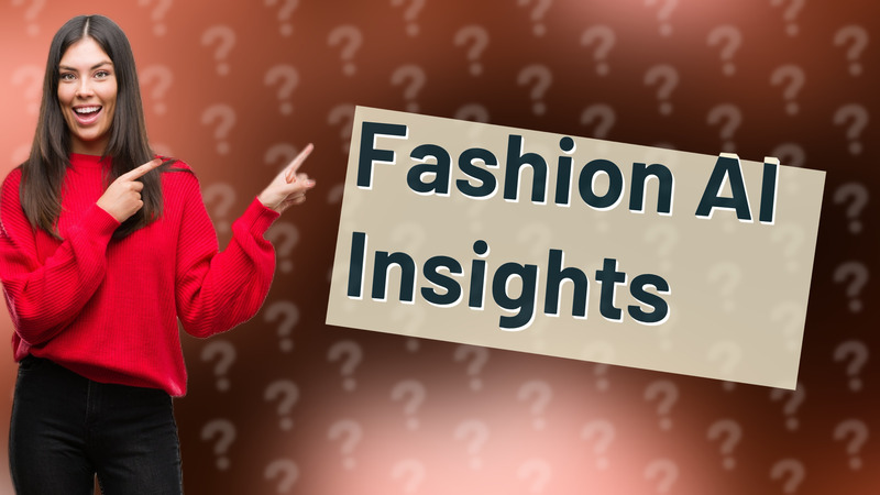 Fashion AI Insights
