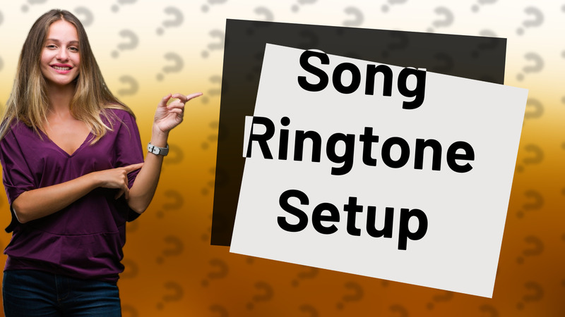 Song Ringtone Setup