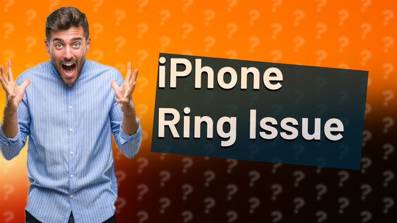 iPhone Ring Issue
