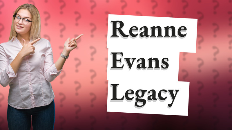 Reanne Evans Legacy