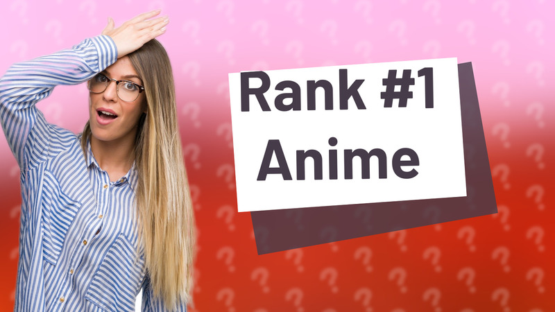 Rank #1 Anime