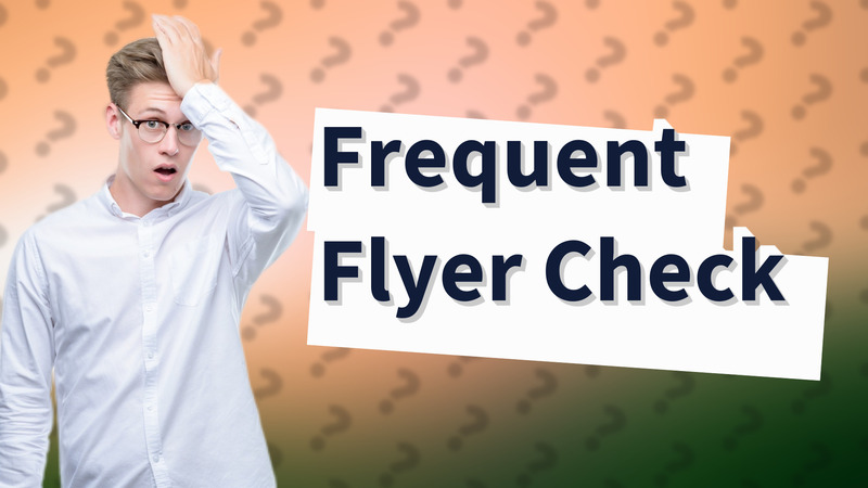 Frequent Flyer Check