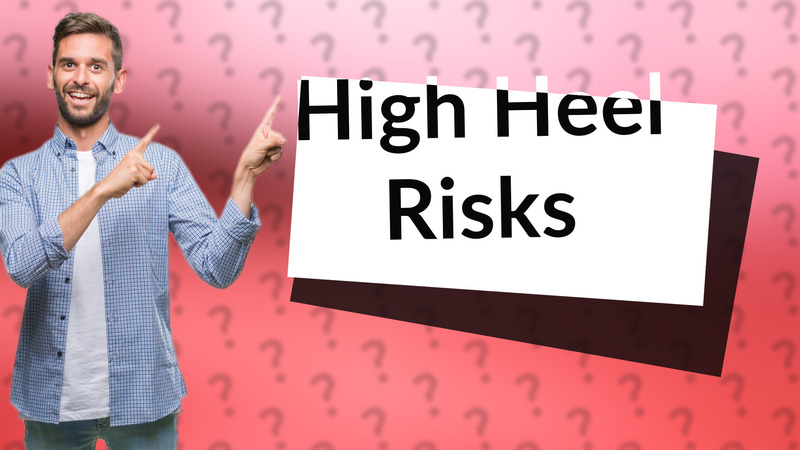High Heel Risks