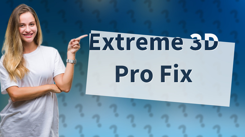 Extreme 3D Pro Fix