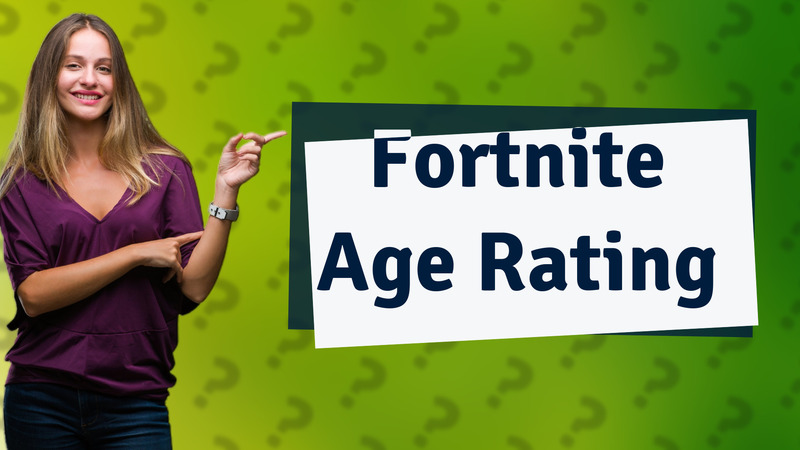 Fortnite Age Rating