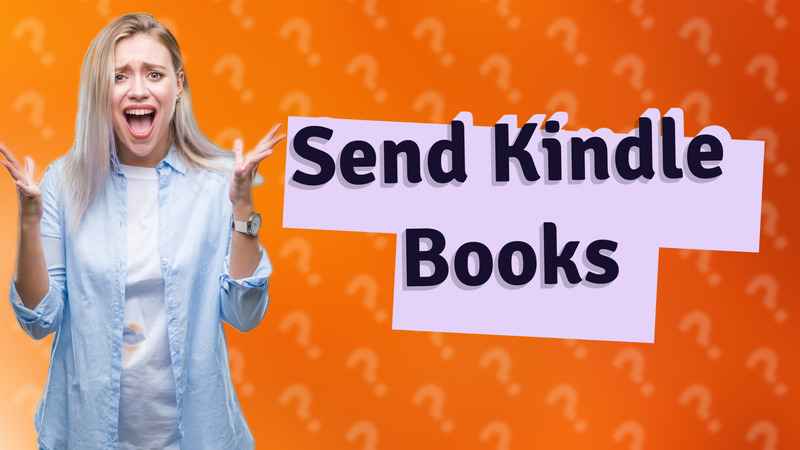 Send Kindle Books