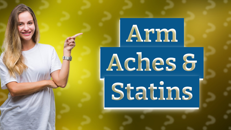 Arm Aches & Statins