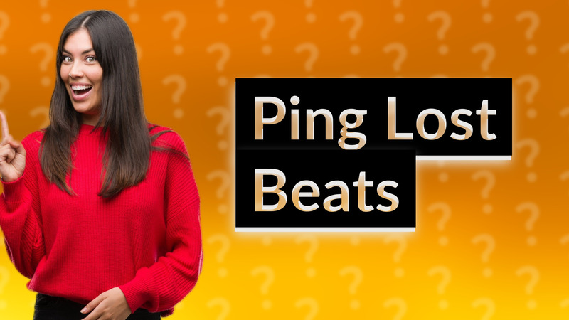 Ping Lost Beats