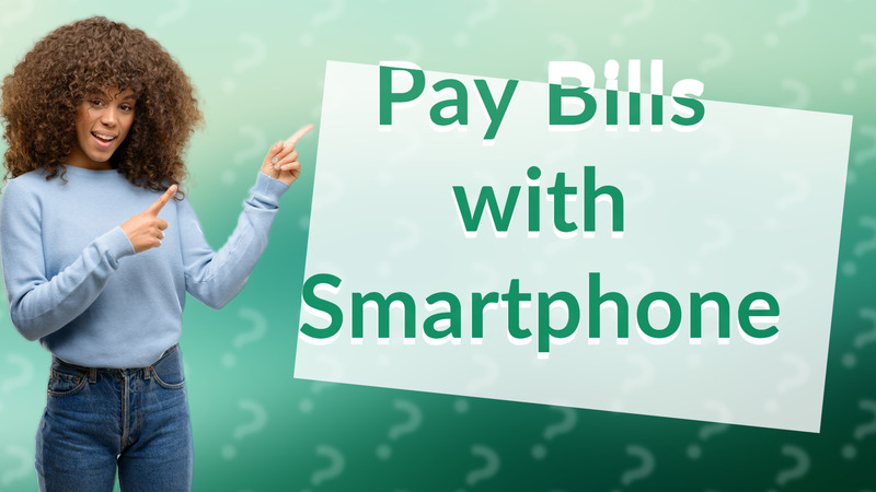 Pay Bills with Smartphone