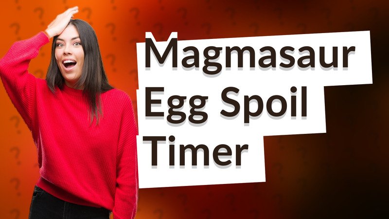 Magmasaur Egg Spoil Timer