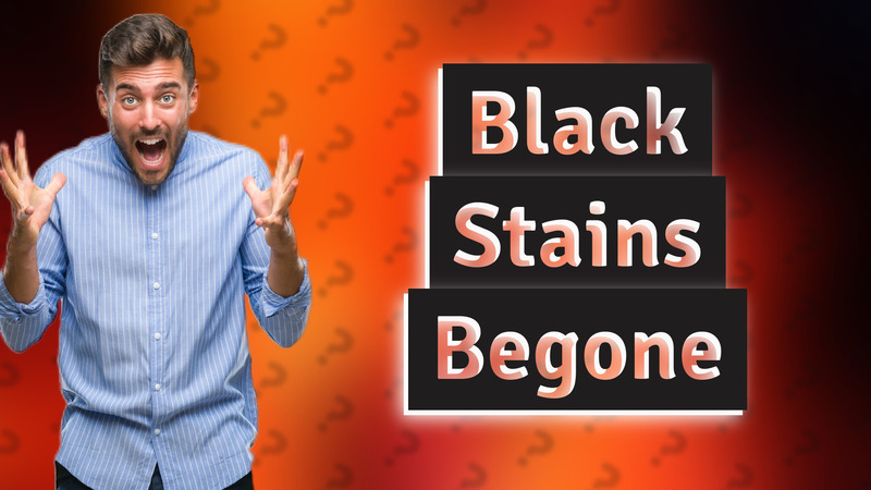 Black Stains Begone