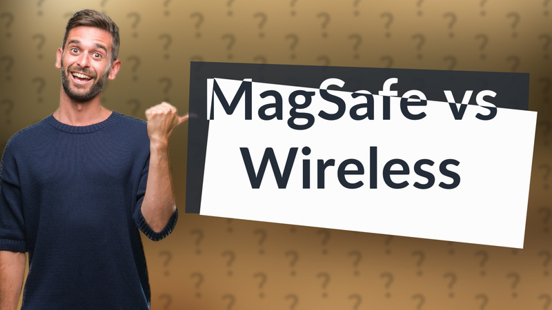 MagSafe vs Wireless