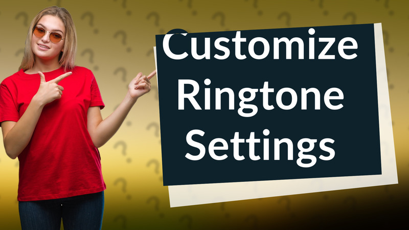 Customize Ringtone Settings