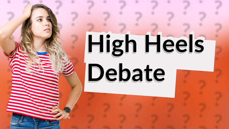 High Heels Debate