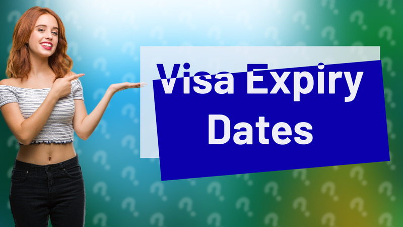Visa Expiry Dates