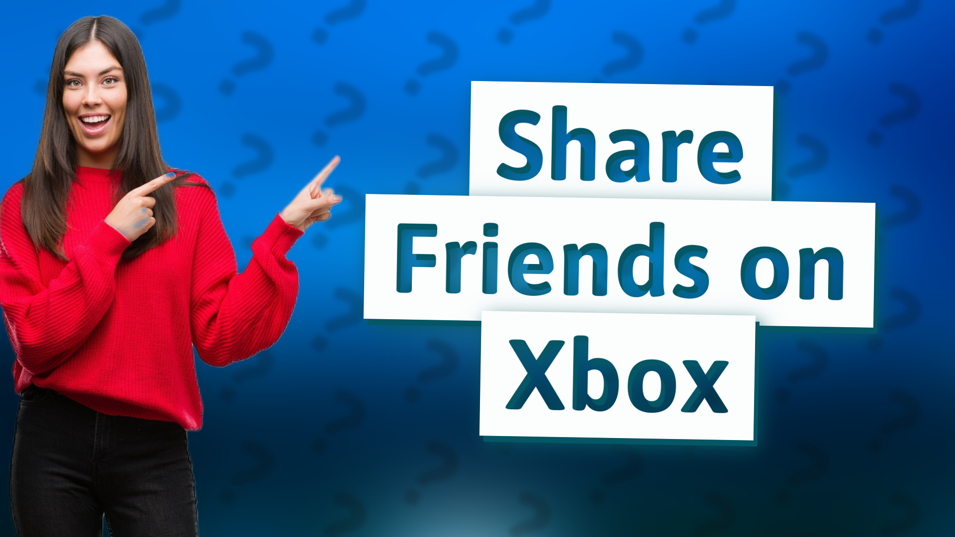 Share Friends on Xbox