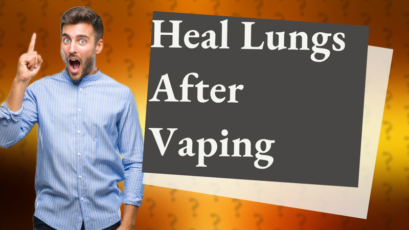 Heal Lungs After Vaping