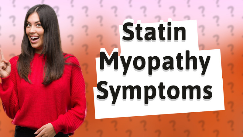 Statin Myopathy Symptoms