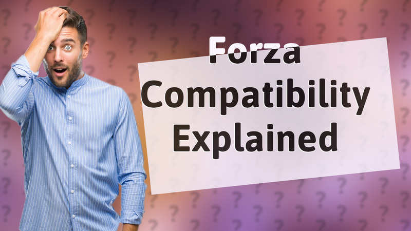 Forza Compatibility Explained