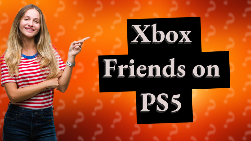 Xbox Friends on PS5