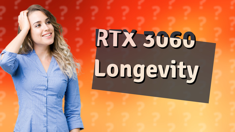 RTX 3060 Longevity