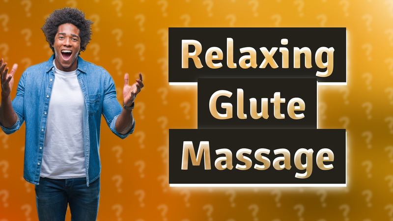 Relaxing Glute Massage