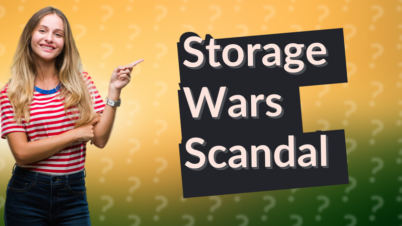 Storage Wars Scandal