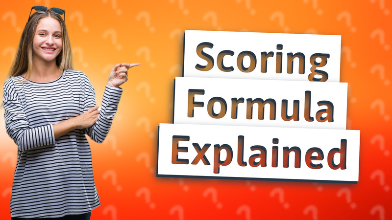 Scoring Formula Explained