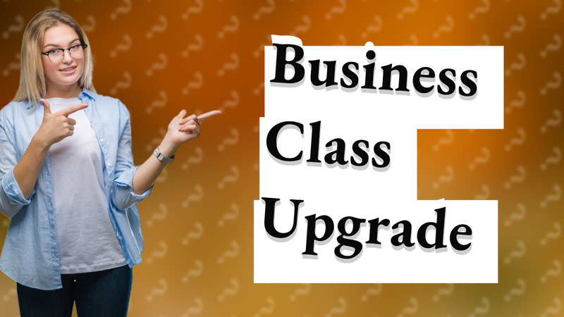 Business Class Upgrade
