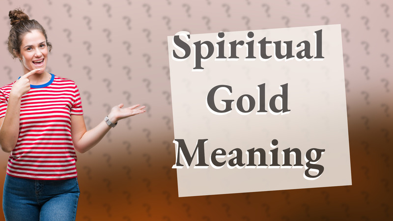 Spiritual Gold Meaning