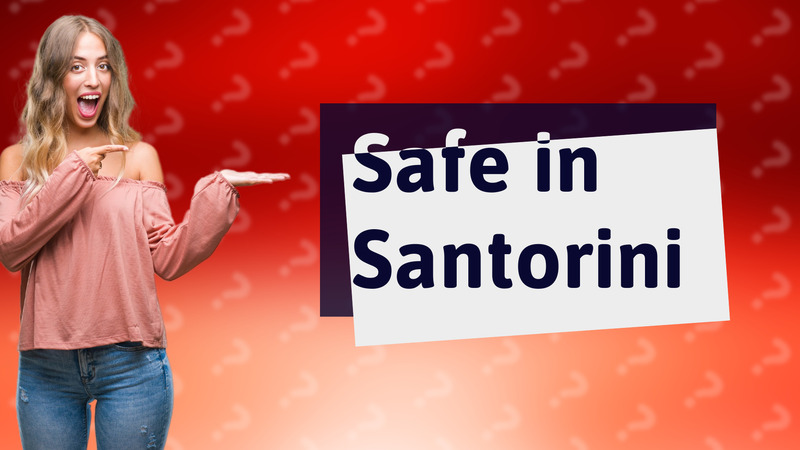 Safe in Santorini