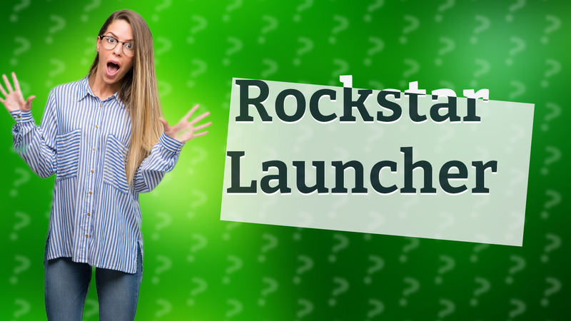 Rockstar Launcher
