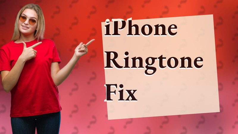 iPhone Ringtone Fix