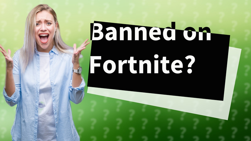 Banned on Fortnite?