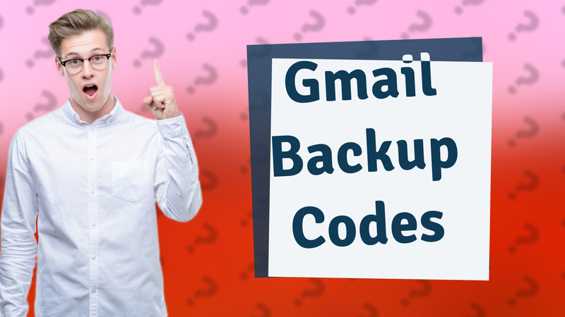 Gmail Backup Codes