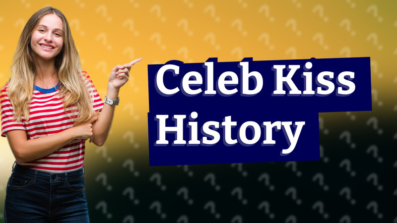 Celeb Kiss History