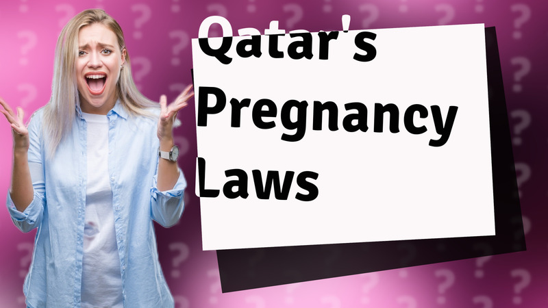 Qatar's Pregnancy Laws