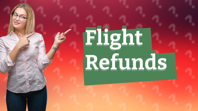 Flight Refunds