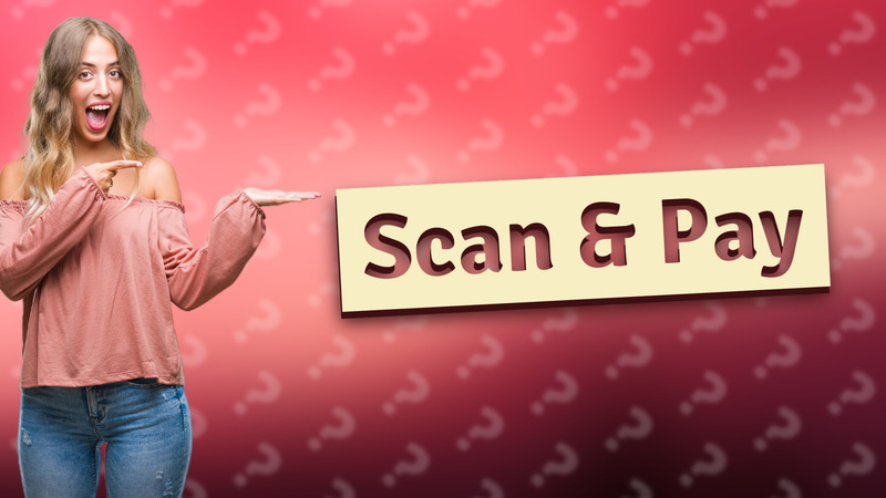 Scan & Pay