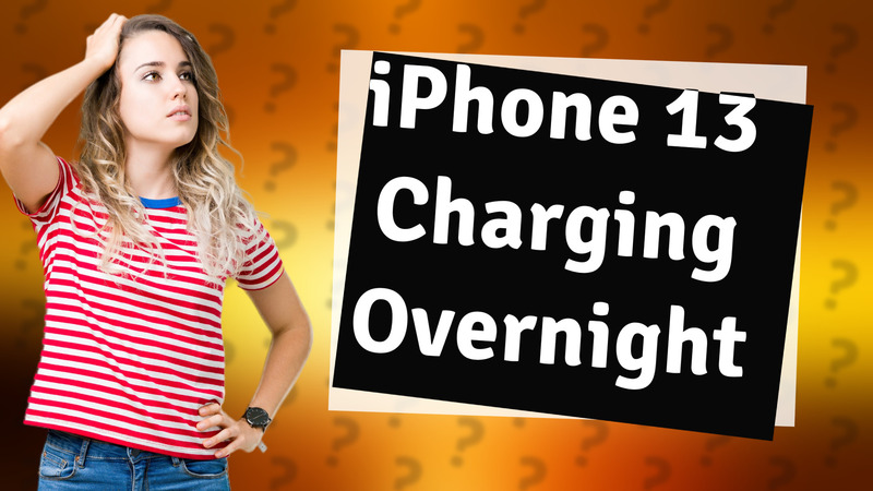 iPhone 13 Charging Overnight