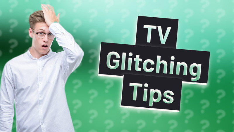 TV Glitching Tips
