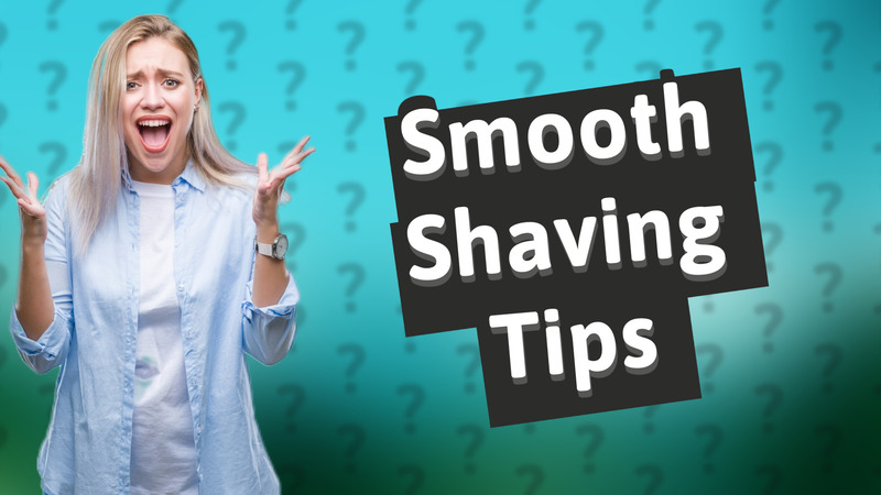 Smooth Shaving Tips