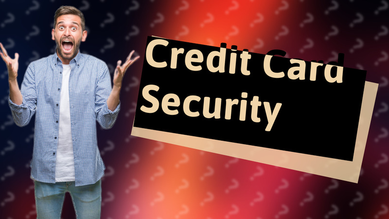 Credit Card Security