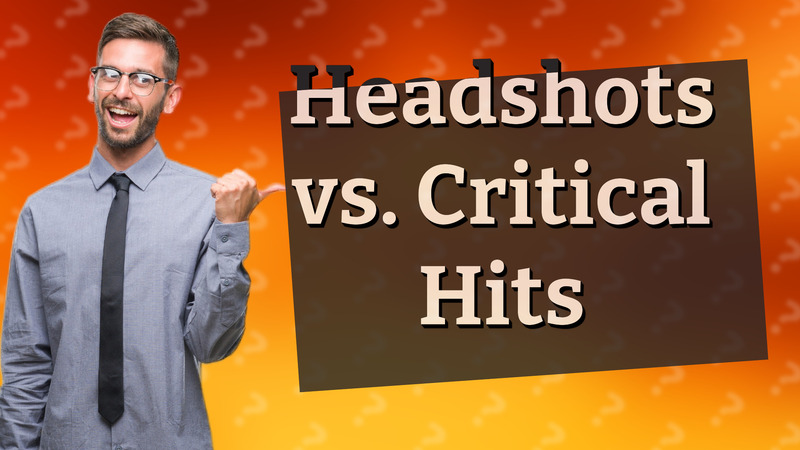 Headshots vs. Critical Hits