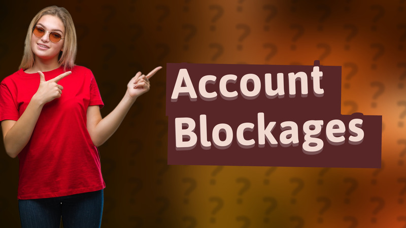 Account Blockages