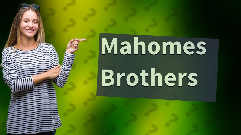 Mahomes Brothers