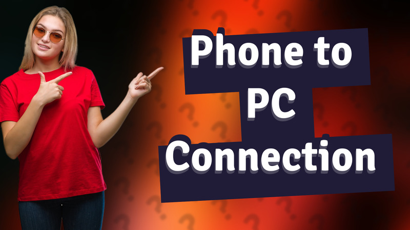 Phone to PC Connection