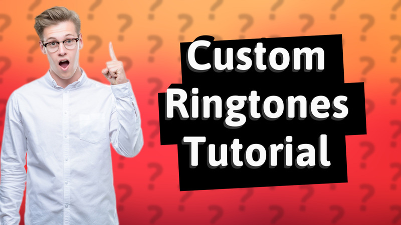 Custom Ringtones Tutorial