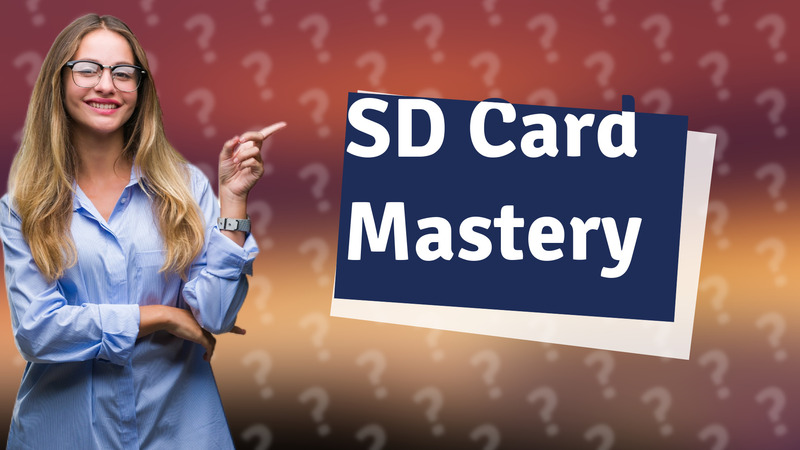 SD Card Mastery