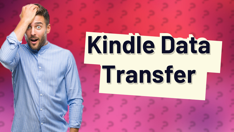 Kindle Data Transfer